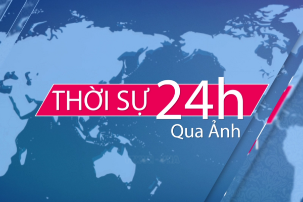THỜI SỰ 24H QUA ẢNH CHIỀU 11/07